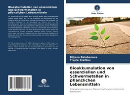 Bioakkumulation von essenziellen und Schwermetallen in pflanzlichen Lebensmitteln