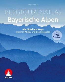 Bergtourenatlas Bayerische Alpen