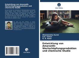 Entwicklung von Amaranth-Wertschöpfungsprodukten und chemische Studie