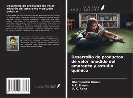 Desarrollo de productos de valor añadido del amaranto y estudio químico