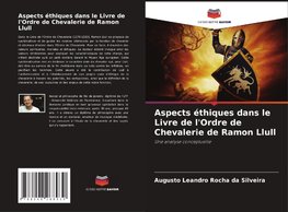 Aspects éthiques dans le Livre de l'Ordre de Chevalerie de Ramon Llull