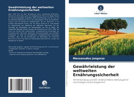 Gewährleistung der weltweiten Ernährungssicherheit