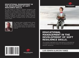 EDUCATIONAL MANAGEMENT IN THE DEVELOPMENT OF SOFT RESILIENCE SKILLS.