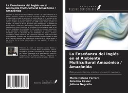 La Enseñanza del Inglés en el Ambiente Multicultural Amazónico / Amazônida