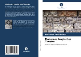 Modernes tragisches Theater