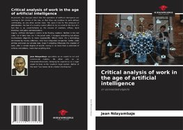 Critical analysis of work in the age of artificial intelligence