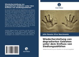 Wiederherstellung von degradierten Gebieten unter dem Einfluss von Siedlungsabfällen