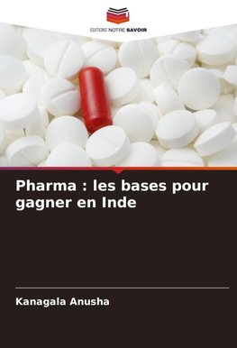 Pharma : les bases pour gagner en Inde