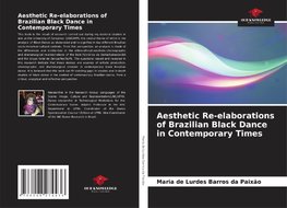 Aesthetic Re-elaborations of Brazilian Black Dance in Contemporary Times