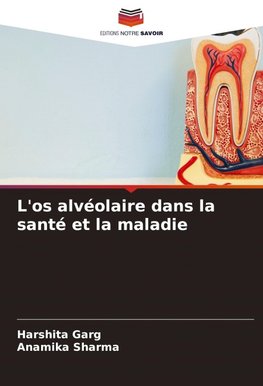 L'os alvéolaire dans la santé et la maladie