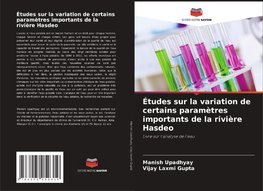 Études sur la variation de certains paramètres importants de la rivière Hasdeo