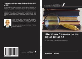 Literatura francesa de los siglos XII al XX