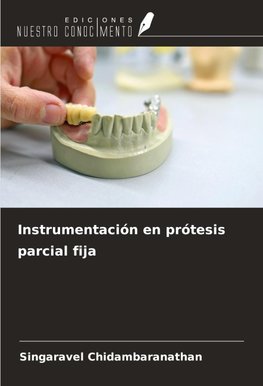 Instrumentación en prótesis parcial fija