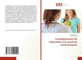 L'enseignement de l'éducation à la santé en école primaire