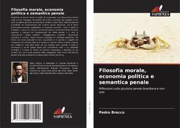 Filosofia morale, economia politica e semantica penale