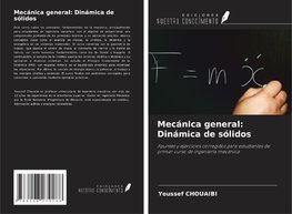 Mecánica general: Dinámica de sólidos