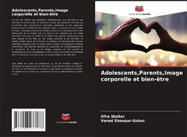 Adolescents,Parents,Image corporelle et bien-être