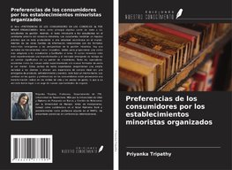 Preferencias de los consumidores por los establecimientos minoristas organizados