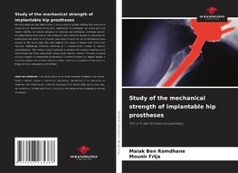 Study of the mechanical strength of implantable hip prostheses