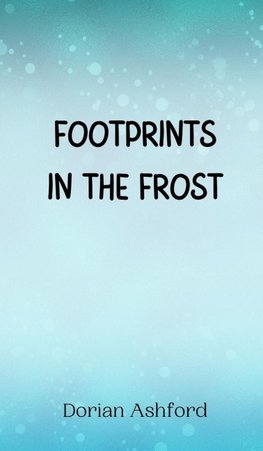 Footprints in the Frost