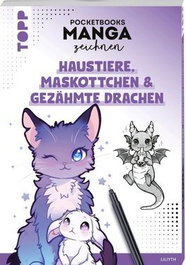 Pocketbooks Manga zeichnen - Teil 4: Haustiere, Maskottchen und gezähmte Drachen