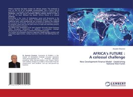 AFRICA¿s FUTURE : A colossal challenge