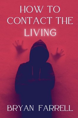 How To Contact The Living