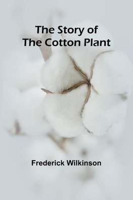 The Story of the Cotton Plant