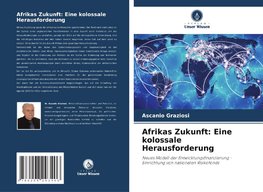 Afrikas Zukunft: Eine kolossale Herausforderung