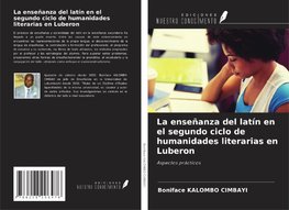 La enseñanza del latín en el segundo ciclo de humanidades literarias en Luberon