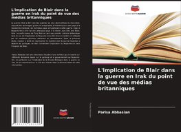 L'implication de Blair dans la guerre en Irak du point de vue des médias britanniques