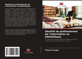 Identité du professionnel de l'information en bibliothèque