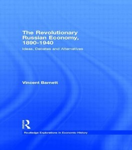 Barnett, V: Revolutionary Russian Economy, 1890-1940