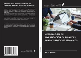 METODOLOGÍA DE INVESTIGACIÓN EN FINANZAS, BANCA Y NEGOCIOS ISLÁMICOS