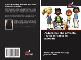 L'educatore che affronta il lutto in classe in ospedale