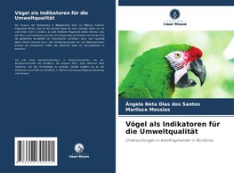 Vögel als Indikatoren für die Umweltqualität