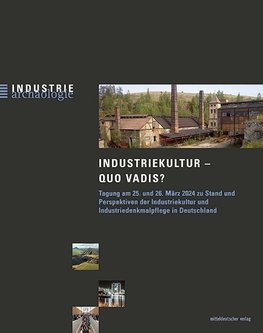 Industriekultur - Quo Vadis?