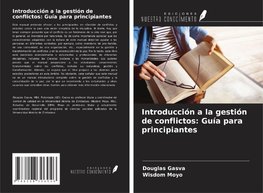 Introducción a la gestión de conflictos: Guía para principiantes