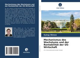 Mechanismus des Wachstums und der Rentabilität der US-Wirtschaft