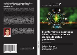 Bioinformática desatada: Técnicas avanzadas en ciencia de datos genómicos