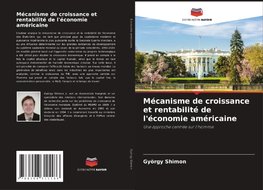 Mécanisme de croissance et rentabilité de l'économie américaine