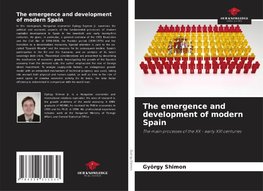 The emergence and development of modern Spain