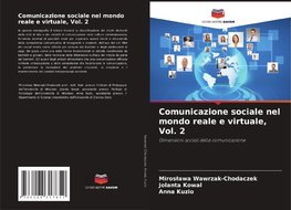 Comunicazione sociale nel mondo reale e virtuale, Vol. 2