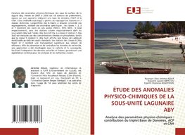 ÉTUDE DES ANOMALIES PHYSICO-CHIMIQUES DE LA SOUS-UNITÉ LAGUNAIRE ABY