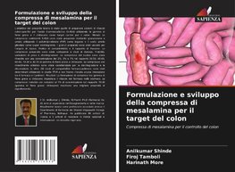 Formulazione e sviluppo della compressa di mesalamina per il target del colon