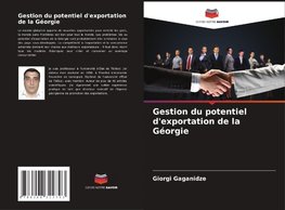 Gestion du potentiel d'exportation de la Géorgie