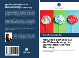 Kulturelle Einflüsse auf die Wahrnehmung der Standardisierung von Werbung