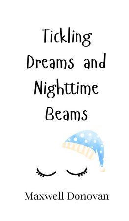 Tickling Dreams and Nighttime Beams