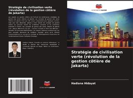 Stratégie de civilisation verte (révolution de la gestion côtière de Jakarta)