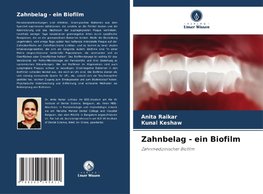 Zahnbelag - ein Biofilm